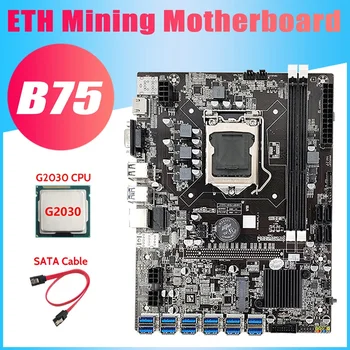 HOT-B75 USB ETH Miniere Placa de baza+G2030 CPU+Cablu SATA 12XPCIE Să USB3.0 DDR3 MSATA LGA1155 B75 BTC Miner Placa de baza