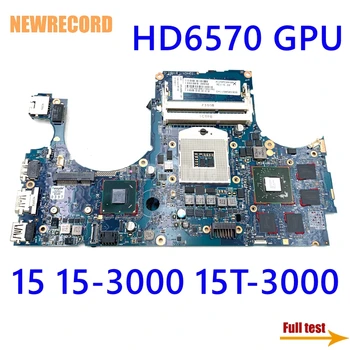 NEWRECORD pentru ENVY 15 15-3000 15T-3000 placa de baza Laptop 668847-001 6050A2459001-MB-A02 HD6570 1G Hm65 DDR3 pe deplin testat